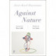 Against Nature (riverrun editions): a new translation of the compulsively readable cult classic