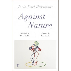 Against Nature (riverrun editions): a new translation of the compulsively readable cult classic