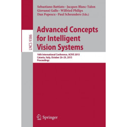 Advanced Concepts for Intelligent Vision Systems: 16th International Conference, ACIVS 2015, Catania, Italy, October 26-29, 2015. Proceedings