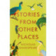Stories from Other Places