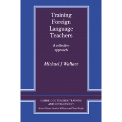 Training Foreign Language Teachers: A Reflective Approach