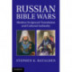 Russian Bible Wars: Modern Scriptural Translation and Cultural Authority