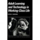 Adult Learning and Technology in Working-Class Life