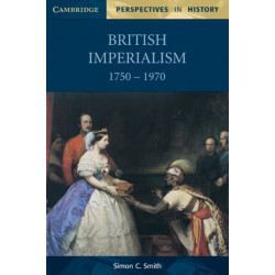 British Imperialism 1750–1970