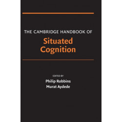The Cambridge Handbook of Situated Cognition