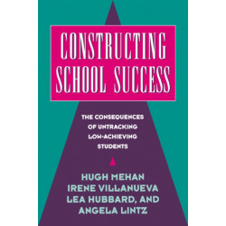 Constructing School Success: The Consequences of Untracking Low Achieving Students