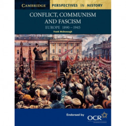 Conflict, Communism and Fascism: Europe 1890–1945