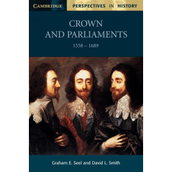 Crown and Parliaments, 1558–1689