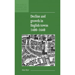Decline and Growth in English Towns 1400–1640