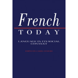 French Today: Language in its Social Context