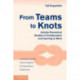 From Teams to Knots: Activity-Theoretical Studies of Collaboration and Learning at Work