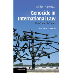 Genocide in International Law: The Crime of Crimes