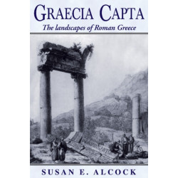 Graecia Capta: The Landscapes of Roman Greece