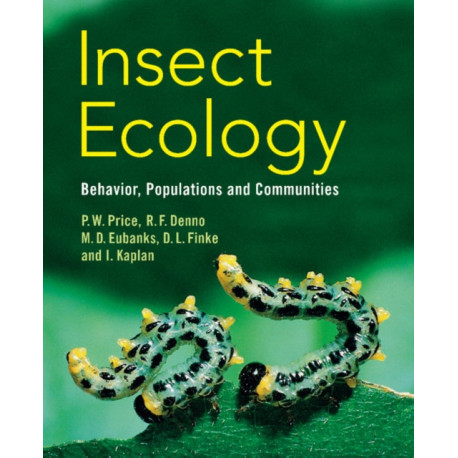 Insect Ecology: Behavior, Populations and Communities