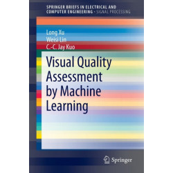 Visual Quality Assessment by Machine Learning
