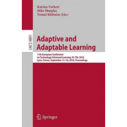 Adaptive and Adaptable Learning: 11th European Conference on Technology Enhanced Learning, EC-TEL 2016, Lyon, France, September 13-16, 2016, Proceedings