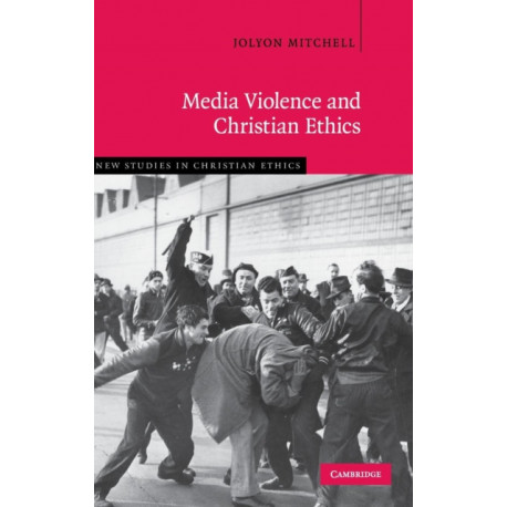 Media Violence and Christian Ethics