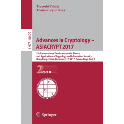 Advances in Cryptology – ASIACRYPT 2017: 23rd International Conference on the Theory and Applications of Cryptology and Information Security, Hong Kong, China, December 3-7, 2017, Proceedings, Part II
