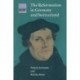 The Reformation in Germany and Switzerland