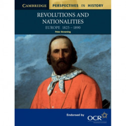 Revolutions and Nationalities: Europe 1825–1890
