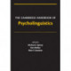 The Cambridge Handbook of Psycholinguistics