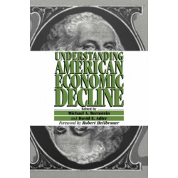 Understanding American Economic Decline