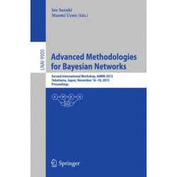 Advanced Methodologies for Bayesian Networks: Second International Workshop, AMBN 2015, Yokohama, Japan, November 16-18, 2015. Proceedings