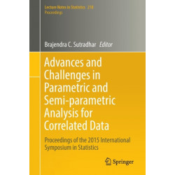 Advances and Challenges in Parametric and Semi-parametric Analysis for Correlated Data: Proceedings of the 2015 International Symposium in Statistics