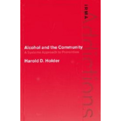 Alcohol and the Community: A Systems Approach to Prevention