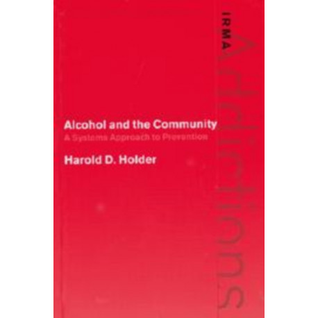 Alcohol and the Community: A Systems Approach to Prevention