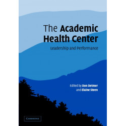 The Academic Health Center: Leadership and Performance