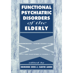 Functional Psychiatric Disorders of the Elderly