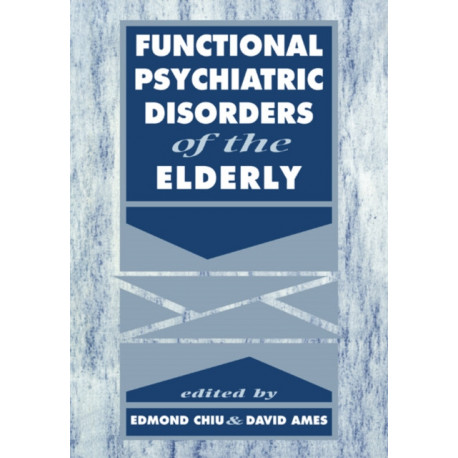 Functional Psychiatric Disorders of the Elderly
