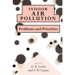 Indoor Air Pollution: Problems and Priorities