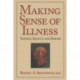 Making Sense of Illness: Science, Society and Disease