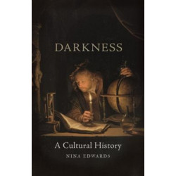 Darkness: A Cultural History