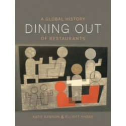 Dining Out: A Global History of Restaurants