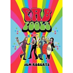 Fab Fools: The Last Ever Untold Beatles Story