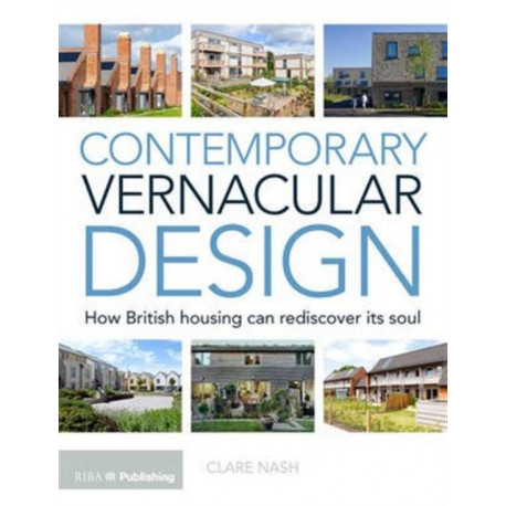Contemporary Vernacular Design: How British Housing Can Rediscover its Soul