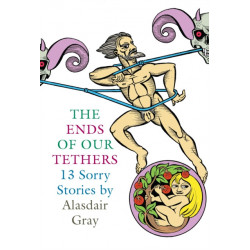 The Ends Of Our Tethers: Thirteen Sorry Stories
