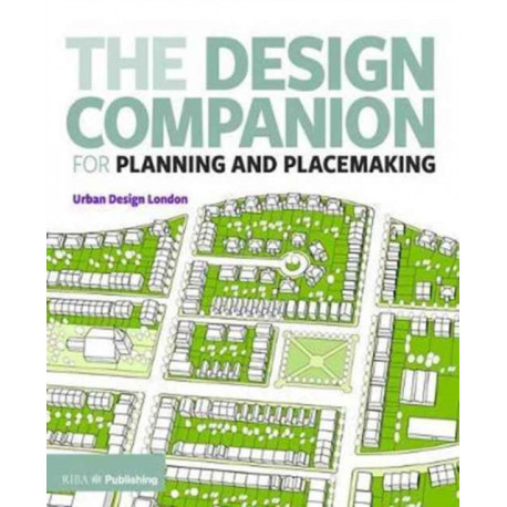 The Design Companion for Planning and Placemaking