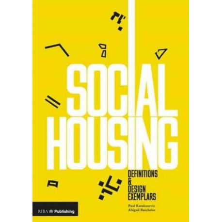 Social Housing: Definitions and Design Exemplars