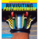Revisiting Postmodernism