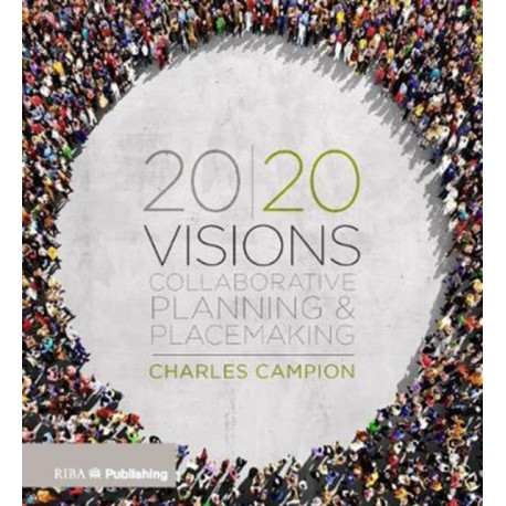 20/20 Visions: Collaborative Planning and Placemaking