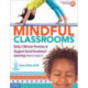 Mindful Classrooms™: Daily 5-Minute Practices to Support Social-Emotional Learning (PreK to Grade 5)