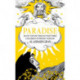 PARADISE: Dante's Divine Trilogy Part Three. Englished in Prosaic Verse by Alasdair Gray