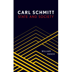 Carl Schmitt: State and Society