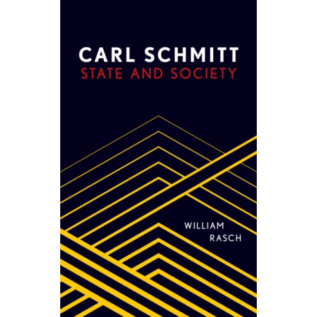 Carl Schmitt: State and Society