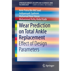 Wear Prediction on Total Ankle Replacement: Effect of Design Parameters