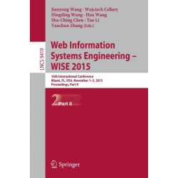 Web Information Systems Engineering – WISE 2015: 16th International Conference, Miami, FL, USA, November 1-3, 2015, Proceedings, Part II